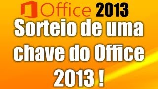 Sorteio de uma chave do Office 2013 Professional Plus [upl. by Selemas17]