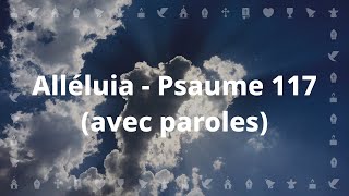 Alléluia  Psaume 117 l Chant catholique avec paroles pour le Carême et Pâques [upl. by Sherill839]