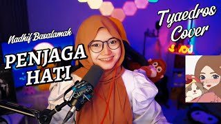 Nadhif Basalamah  Penjaga Hati  cover by Tyaedros gebu [upl. by Antebi]