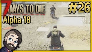 7 Days to Die Multiplayer Alpha 18 Warrior Gameplay 🔴 Part 26 ► Lets Play Playthrough [upl. by Ailido]