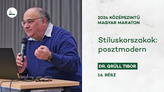 StĂ­luskorszakok posztmodern  Dr GrĂźll Tibor  2024 Magyar maraton 16 [upl. by Armalda]