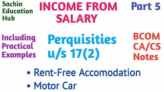 Perquisites under section 172  Rent Free Accommodation income tax  Salary [upl. by Anihpesoj]