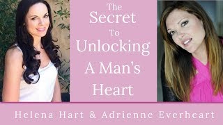 The Secret To Unlocking A Mans Heart [upl. by Britte]