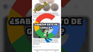 ¿Sabías esto de GOOGLE🤓 PARTE 6 viral shortvideos nosabias [upl. by Etnoel]