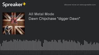 Dawn Chipchase quotdigger Dawnquot [upl. by Nnyroc]