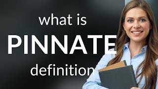 Pinnate — meaning of PINNATE [upl. by Yaluz101]