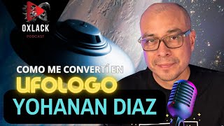 La Historia del Ufologo Yohanan Diaz  Ox Investigador [upl. by Elvie]