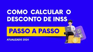 Como calcular o desconto de INSS sobre o salário Atualizado 2024 [upl. by Annodas]