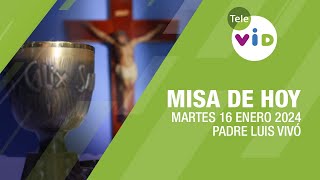 Misa de hoy ⛪ Martes 16 Enero de 2024 Padre Luis Vivó TeleVID MisaDeHoy Misa [upl. by Pearle]