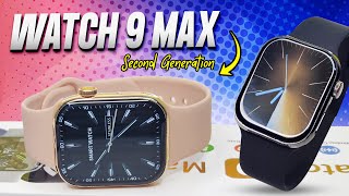 Watch 9 Max Second Generation Complete Review amp Unboxing  Watch 9 Max Smartwatch Review [upl. by Buschi689]