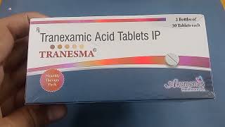 TRANESMA Tablet  Tranexamic Acid Tablets IP  TRANESMA Tablet Uses Side effects Benefits Dosage [upl. by Nathan]