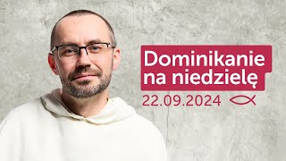 Dominikanie na niedzielę ✠ 22092024 — Grzegorz Kuraś OP [upl. by Langley]