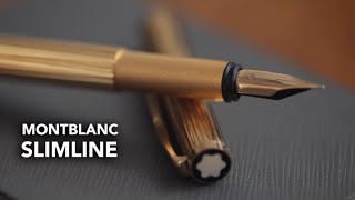 Montblanc Slimline Fountain Pen Review [upl. by Cicely]