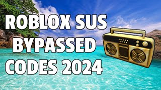 ROBLOX SUS BYPASSED CodesIds WORKING 2024 [upl. by Flavian]