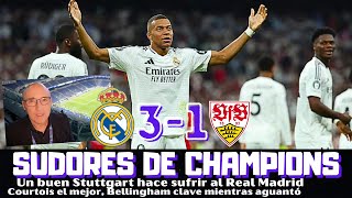 EL REAL MADRID SUDA ANTE EL STUTTGART TRIUNFO SUFRIDO COURTOIS EL MEJOR MBAPPÉ Y BELLINGHAM CLAVES [upl. by Ard462]