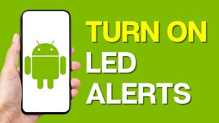 How to Turn on LED Flash Alerts on Android [upl. by Nairdna]