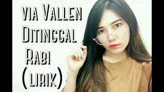 Via Vallen Ditinggal Rabi Lirik [upl. by Feetal]