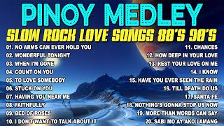 Slow Rock Love Song Nonstop 🎷 SLOW ROCK MEDLEY 🎧 Rock Ballads 70S 80S 90S 🔊 Nonstop Pinoy Medley 44 [upl. by Arri]