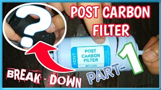 Post Carbon Filter Break down  What is inside Kent Filter  Inside RO water purifiers  Kent Filter [upl. by Friede]