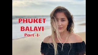 Phuket Balayı  PART 1  PHUKET BALAYI MACERAMIZ [upl. by Keily]