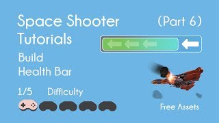 Space Shooter Tutorial  Part 6  Build Health Bar [upl. by Natalie930]