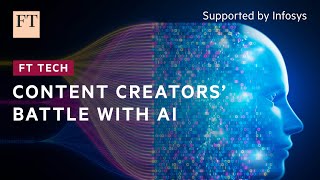 Content creators are taking the fight to AI  FT Tech [upl. by Llovera]