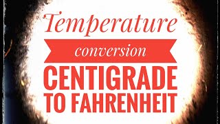 How to Convert Centigrade  Celsius  to Fahreinheit  Temperature conversion formula with example [upl. by Asilla175]