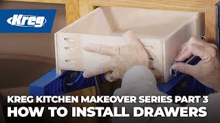 Kreg Kitchen Makeover Series Part 3 How To Install Drawers [upl. by Adirahs]