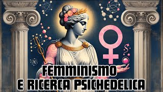 Paradigmi femministi e ricerca psichedelica [upl. by Nuhs]