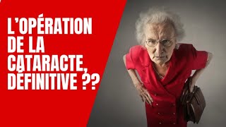 Estil VRAI que Chirurgie de la cataracte est définitive [upl. by Seagrave]