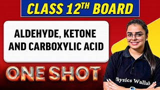 ALDEHYDE KETONE AND CARBOXYLIC ACID  Complete Chapter in 1 Shot  Class 12th BoardNCERT [upl. by Kirimia]