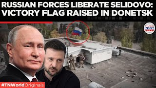 Russia Liberates Key City in Donetsk – Selidovo Falls  Times Now World [upl. by Nanreik611]