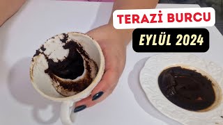 TERAZi BURCU EYLÜL 2024 Aylık Burç Yorumları  Kahve Falı [upl. by Hadihahs]