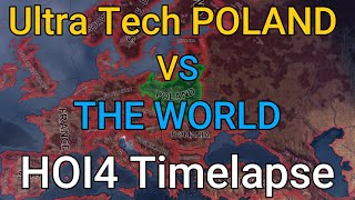 Ultra Tech Poland VS The World HOI4 Timelapse [upl. by Erdried]