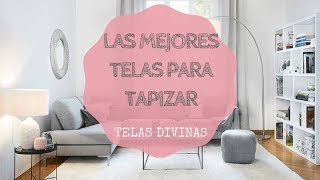 LAS MEJORES TELAS PARA TAPIZAR ⭐⭐⭐⭐⭐ [upl. by Esiole]