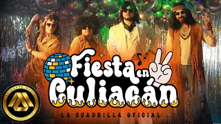 La Cuadrilla  Fiesta en Culiacán Pal Desmadre en Culiacán Video Oficial [upl. by Etteinotna]