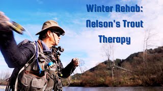 Winter Rehab Nelsons Trout Therapy [upl. by Atnoek]