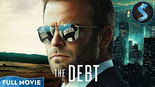 HighStakes Greed  Full Thriller Movie  The Debt  Stephen Dorff  David Strathairn [upl. by Kimmi648]