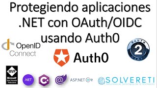 Protegiendo aplicaciones NET con OAuthOIDC usando Auth0 [upl. by Neddie]