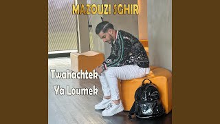 Twahachtek Ya Loumek [upl. by Odragde]