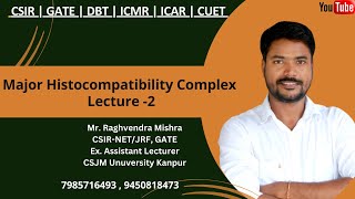 Major Histocompatibility Complex  Lecture  2  Immunology  CSIR  GATE  DBT genesisinstitute [upl. by Herrah]