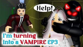 💖 VAMPIRE Love Im Turning Into A Vampire EP 3  Roblox Love Story [upl. by Rubia]