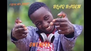 Gwe weka by BlaqBaden ft Aniela my only one WINO BOSSA [upl. by Primrose]