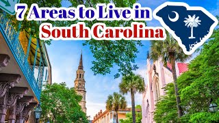 7 Cities and Areas people are Moving to in South Carolina Relocating to SC South Carolina Living [upl. by Mady377]