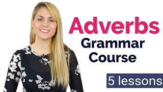 ADVERBS  Basic English Grammar Course  5 Lessons [upl. by Mcnair202]