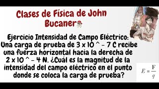 EJERCICIO DE INTENSIDAD DE CAMPO ELÉCTRICO 1 [upl. by Llerdnad350]