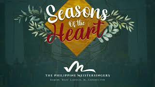 The Philippine Meistersingers  Seasons of the Heart Concert [upl. by Crowns]