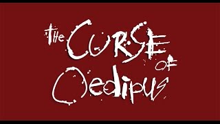 THE CURSE OF OEDIPUS [upl. by Alliuqal]