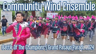 Community Wind Ensemble  Battle Of The Champions  Grand Pasayo Parade 2024 [upl. by Pansie]