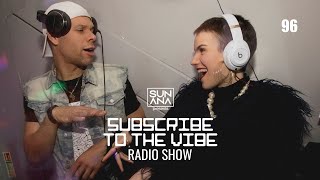 SUNANA presents Subscribe To The Vibe 96 [upl. by Notsirk]